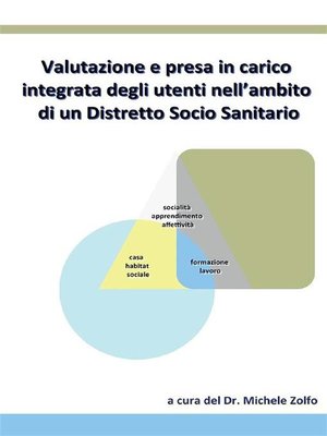 cover image of Valutazione e presa in carico integrata degli utenti nell'ambito di un Distretto Socio Sanitario